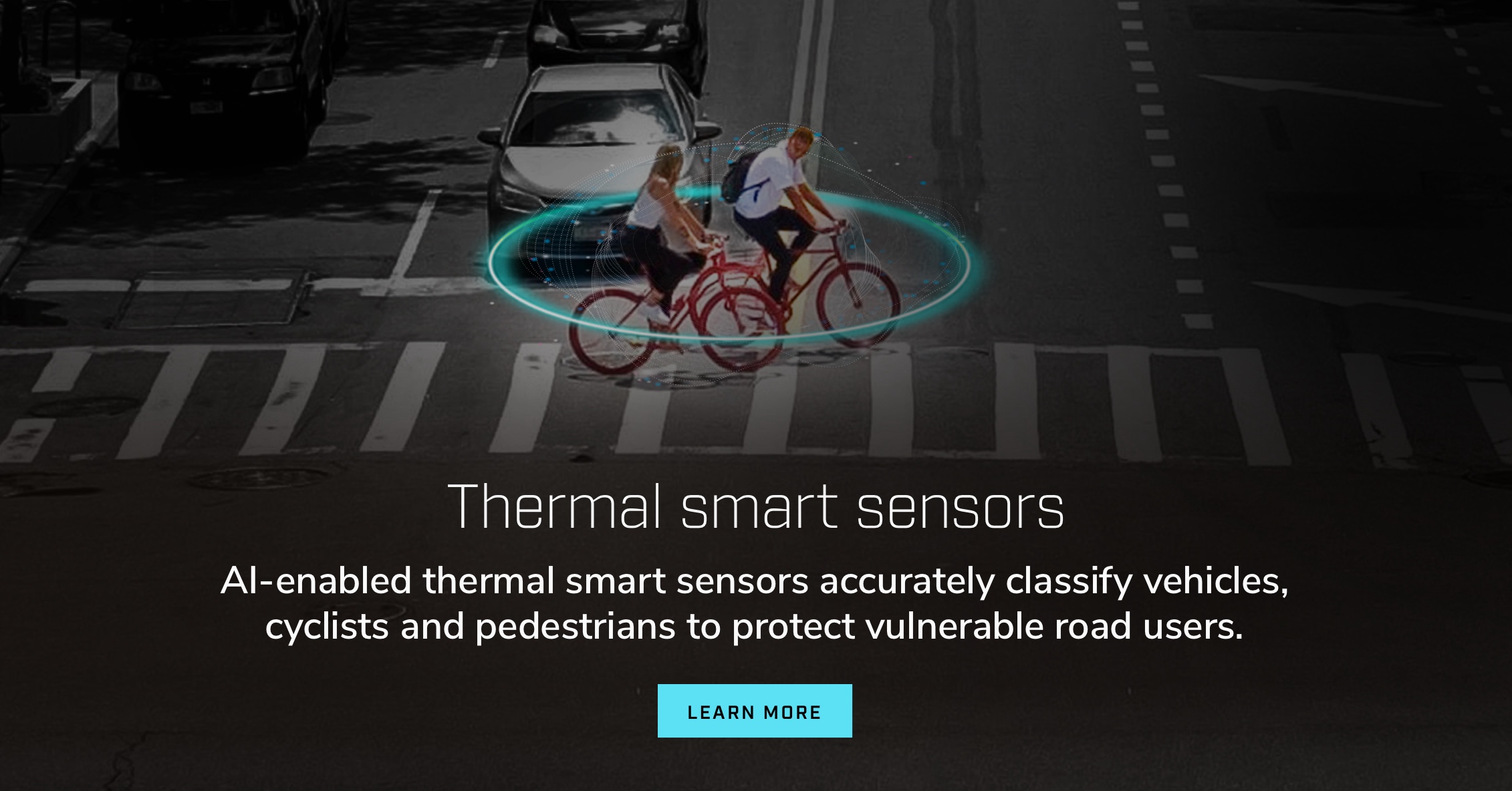 Capteurs thermiques intelligents. Les capteurs thermiques intelligents compatibles avec l’IA classent avec précision les véhicules, les cyclistes et les piétons pour protéger les usagers vulnérables de la route.